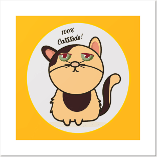 100% Cattitude! Posters and Art